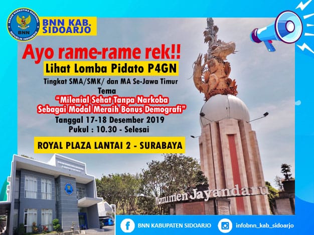 Dukung Wakil dari Sidoarjo untuk menjadi juara tingkat Provinsi dalam Lomba Pidato P4GN Tingkat SMA/SMK dan MA Se-Jawa Timur Bertempat di Royal Plaza Lantai 2 - Surabaya