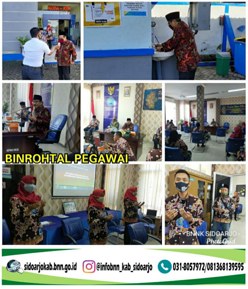 PEMBINAAN ROHANI DAN MENTAL PEGAWAI BNNK SIDOARJO DENGAN MEMPERHATIKAN SOP PROTOKOL PENCEGAHAN COVID19 PEMBINAAN ROHANI DAN MENTAL PEGAWAI BNNK SIDOARJO DENGAN MEMPERHATIKAN SOP PROTOKOL PENCEGAHAN COVID19