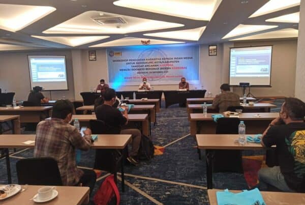 WORKSHOP PENGUATAN KAPASITAS KEPADA INSAN MEDIA UNTUK MENDUKUNG KOTAN