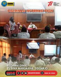 DISEMINASI INFORMASI P4GN MELALUI TATAP MUKA KEPADA PEGAWAI DINAS PU BINA MARGA
